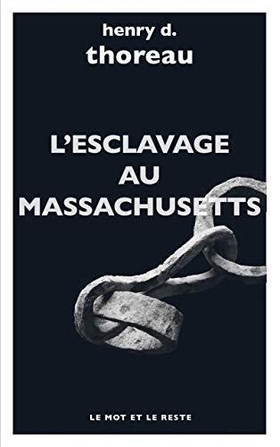 L'Esclavage au Massachusetts et Autres Textes