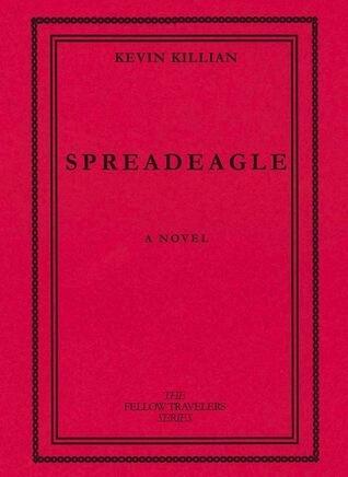 Spreadeagle: A Novel