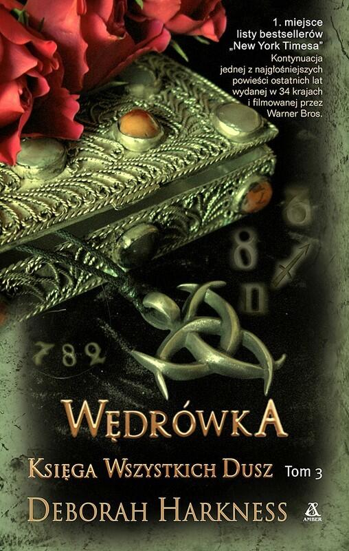 Księga Wszystkich Dusz. Tom 3: Wędrówka