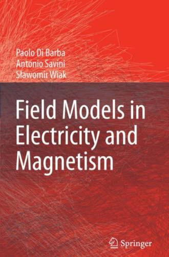 Field Models in Electricity and Magnetism