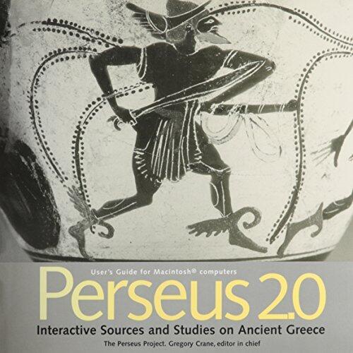 Perseus 2.0: Interactive Sources And Studies on Ancient Greece by Gregory Crane