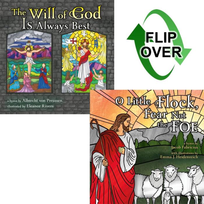 O Little Flock, Fear Not the Foe / The Will of God Is Always Best