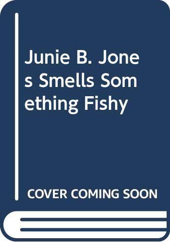 Junie B. Jones Smells Something Fishy