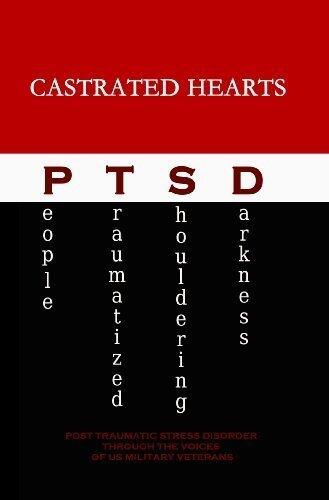 " Castrated Hearts PTSD "