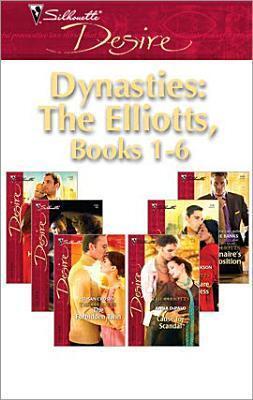Dynasties: The Elliotts (Books 1-6)
