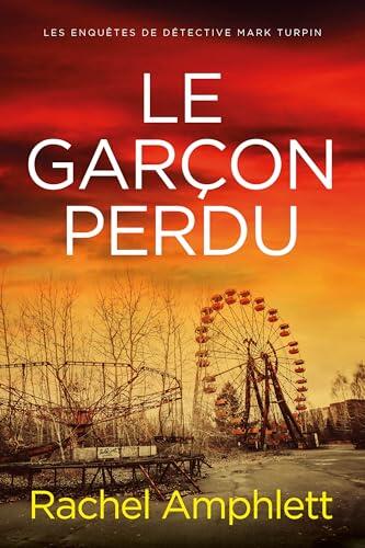 Le garçon perdu (Les enquêtes de Détective Mark Turpin t. 3)