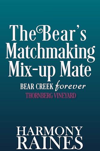The Bear's Matchmaking Mix-up Mate: A Cozy Small Town Shifter Romance
