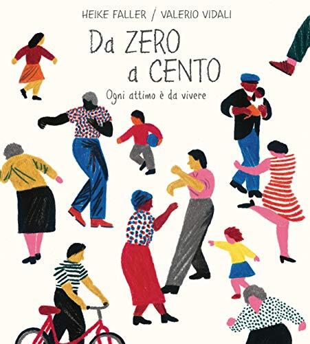 Da zero a cento: Ogni attimo è da vivere