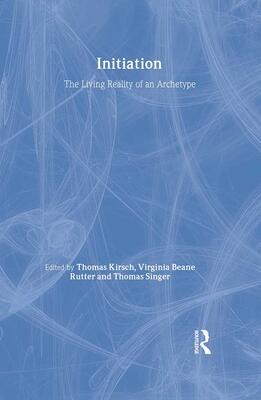 Initiation: The Living Reality of an Archetype