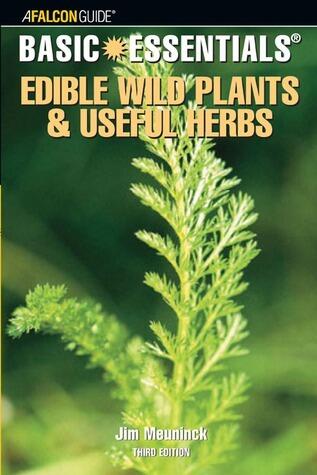 Basic Essentials: Edible Wild Plants and Useful Herbs
