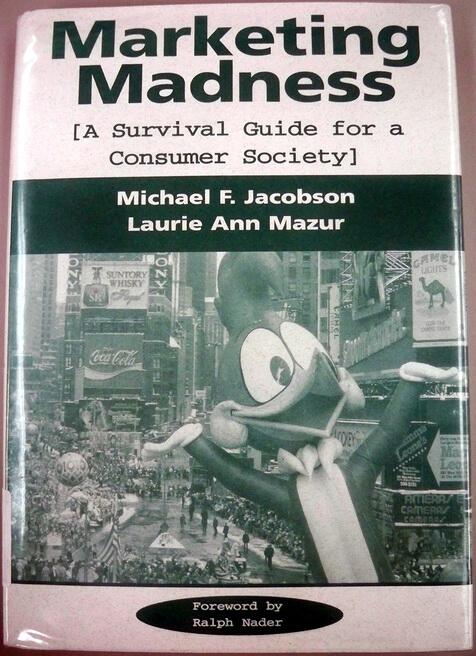 Marketing Madness: A Survival Guide For A Consumer Society