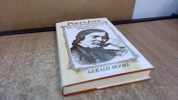 Poet's love: The songs and cycles of Schumann