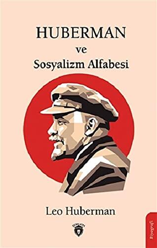 Huberman Ve Sosyalizm Alfabesi