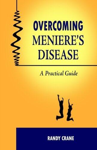 By Randy Crane Overcoming Meniere's Disease: A Practical Guide [Paperback]
