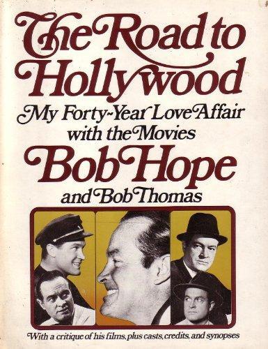 The Road to Hollywood (My Forty-Year Love Affair with the Movies): With a Critique of His Films, Plus Casts, Credits...