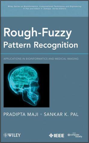 Rough-Fuzzy Pattern Recognition: Applications in Bioinformatics and Medical Imaging