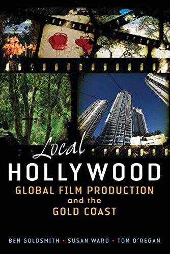Local Hollywood: Global Film Production and the Gold Coast