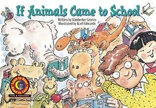 If Animals Came to School Learn to Read, Fun & Fantasy