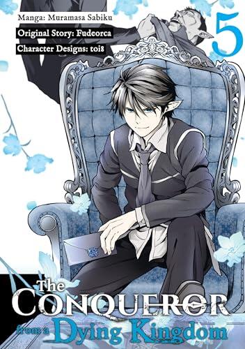 The Conqueror from a Dying Kingdom (Manga) Volume 5