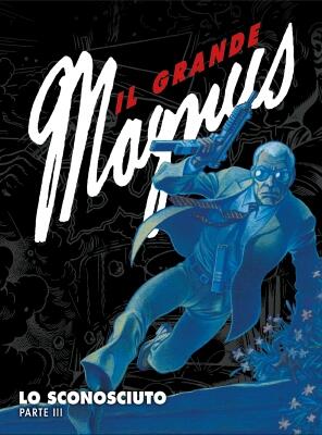 Il grande Magnus: Lo Sconosciuto parte III