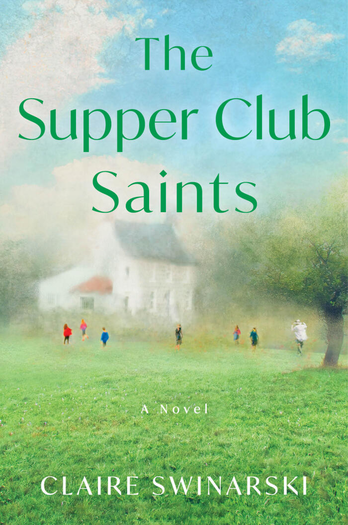 The Supper Club Saints: A Novel of Sisterhood, Forgiveness, and the Complexities of Modern Motherhood