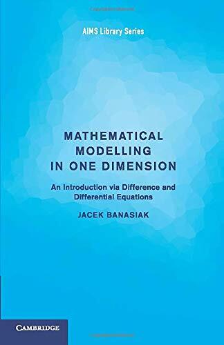 Mathematical Modelling in One Dimension: An Introduction via Difference and Differential Equations