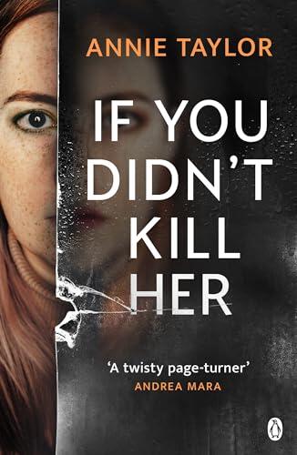 If You Didn't Kill Her: The breathtakingly tense emotional thriller