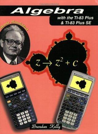 Algebra with the TI-83 Plus & TI-83 Plus SE