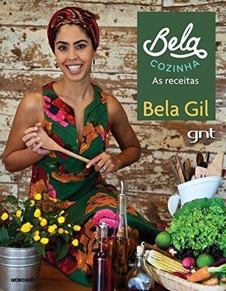 Bela Cozinha: As receitas