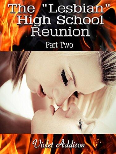 The "Lesbian" High School Reunion: Part Two