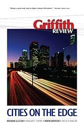 Griffith Review 20: Cities On The Edge