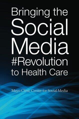 Bringing the Social Media Revolution to Health Care