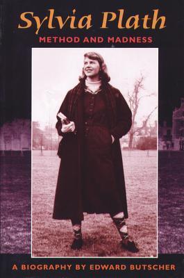 Sylvia Plath: Method and Madness