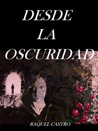 Desde la oscuridad