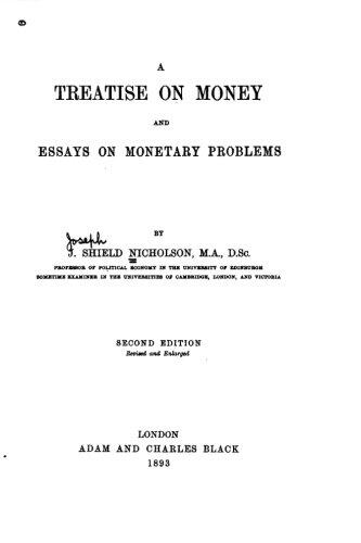 A Treatise on Money and Essays on Monetary Problems
