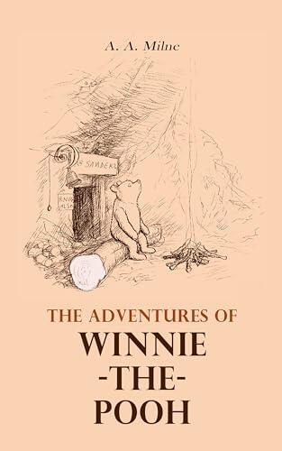 The Adventures of Winnie-the-Pooh: 4 Book Collection: Winnie-the-Pooh and His Friends, The House at Pooh Corner, Now We Are Six, When We Were Very Young