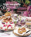 High tea party  : van een klassieke Engelse high tea tot een Japanse theeceremonie