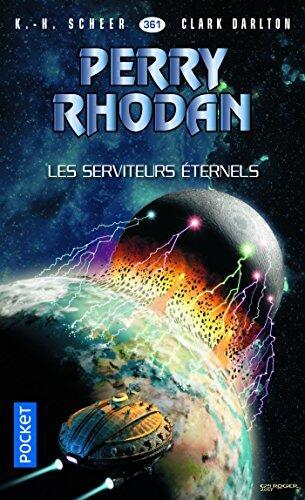 Perry Rhodan - numéro 361 Les Serviteurs éternels (Produits virtuels)