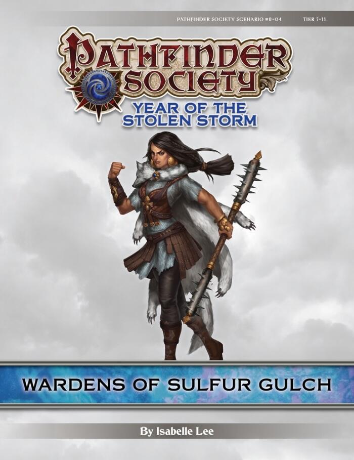Pathfinder Society Scenario #8-04: Wardens of Sulfur Gulch