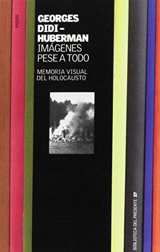 Imágenes pese a todo: Memoria visual del Holocausto