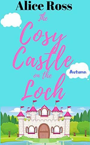 The Cosy Castle on the Loch: Autumn