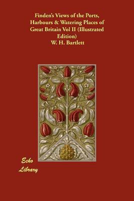 Finden's Views of the Ports, Harbours & Watering Places of Great Britain (Vol. II)