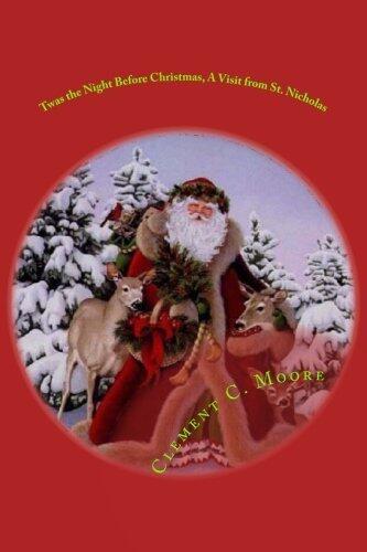 Twas the Night Before Christmas, A Visit from St. Nicholas by Clement C. Moore