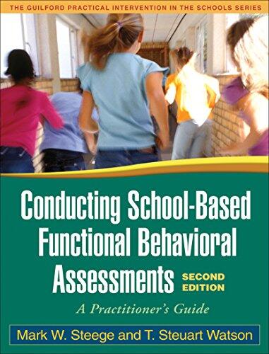 Conducting School-Based Functional Behavioral Assessments (Second Edition): A Practitioner's Guide