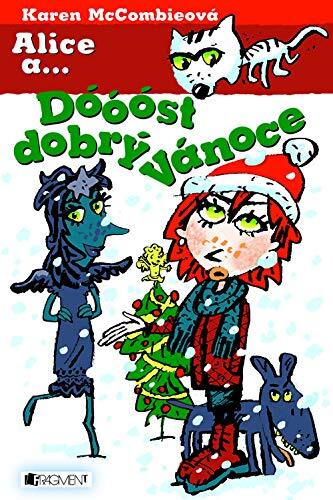 Alice a... Dóóóst dobrý vánoce