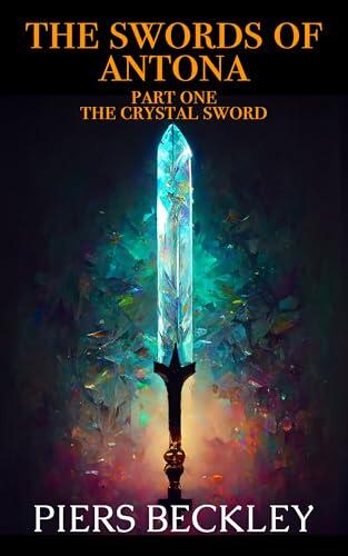 The Swords of Antona Part One: The Crystal Sword