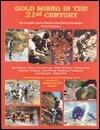 Gold Mining in the 21st Century: The Complete Book of Modern Gold Mining Procedures
