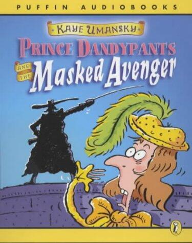 Prince Dandypants And The Masked Avenger