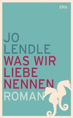Was wir Liebe nennen