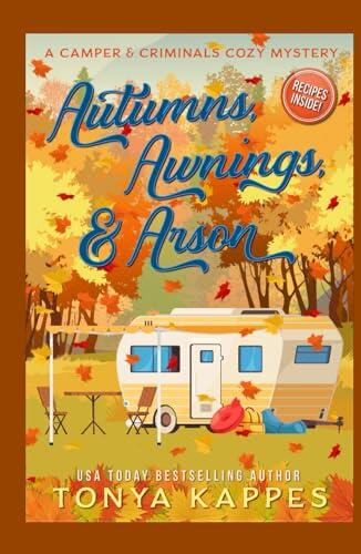 Autumns, Awnings, & Arson